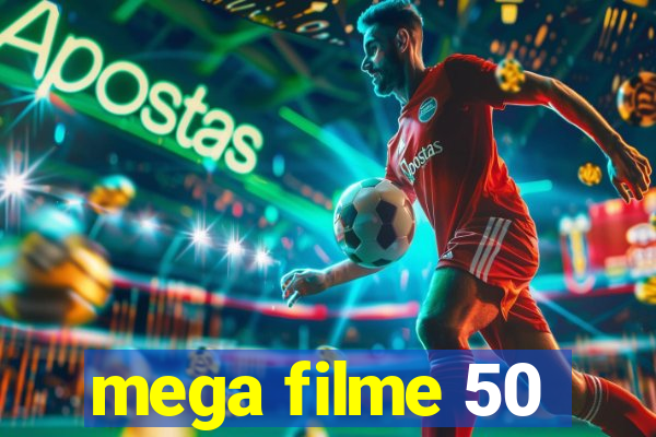 mega filme 50